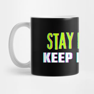 "Stay Positive. Keep Moving." Text Mug